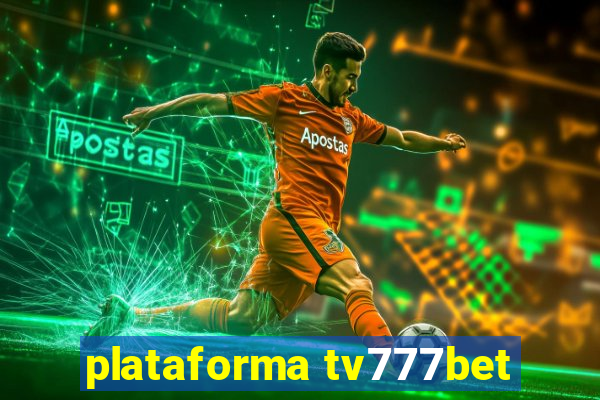 plataforma tv777bet